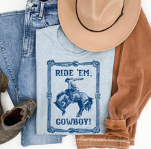 Load image into Gallery viewer, Ride ‘‘em cowboy tee