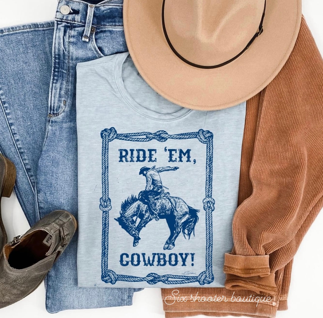 Ride ‘‘em cowboy tee