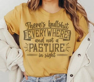 Not a pasture in sight tee