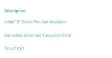 Load image into Gallery viewer, Turquoise D initial necklace