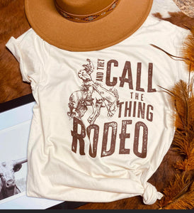 Call the thing rodeo tee