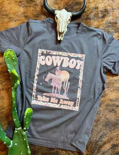 Cowboy take me away tee