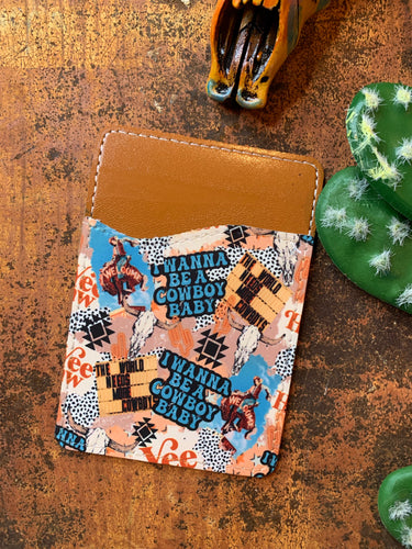I wana be a cowboy phone card holder