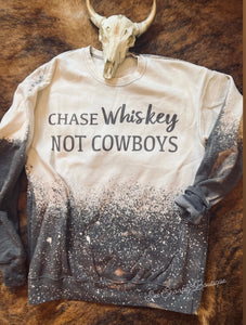 Chase whiskey not cowboys sweatshirt
