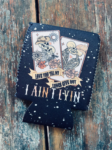 I ain’t lying drink sleeve